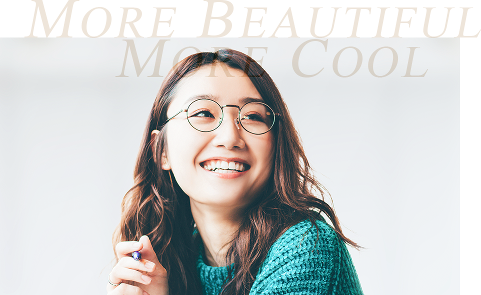 MORE BEAUTIFUL MORE COOL
