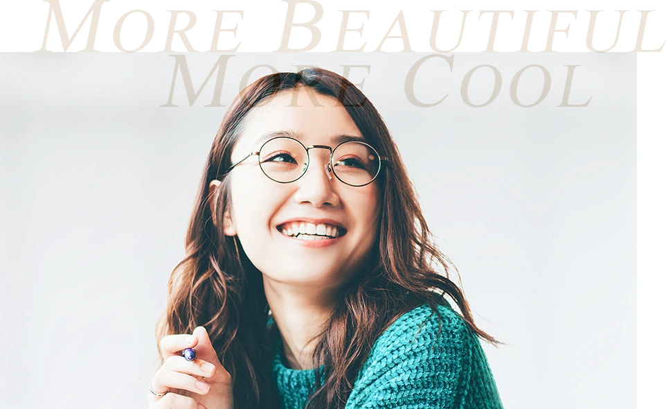 MORE BEAUTIFUL MORE COOL